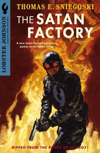 Lobster Johnson: The Satan Factory (eBook, ePUB) Lobster Johnson: The Satan Factory (eBook, ePUB)
