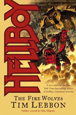 Hellboy: The Fire Wolves (eBook, ePUB) - Lebbon, Tim