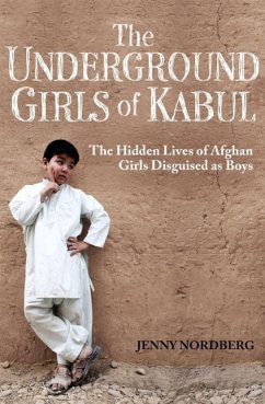 The Underground Girls Of Kabul (eBook, ePUB) - Nordberg, Jenny