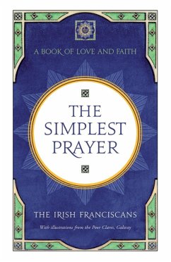 The Simplest Prayer (eBook, ePUB) - Franciscans, The Irish