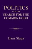 Politics and the Search for the Common Good (eBook, PDF)