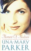 Moment of Madness (eBook, ePUB) Moment of Madness (eBook, ePUB)