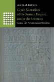 Greek Narratives of the Roman Empire under the Severans (eBook, PDF)
