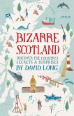 Bizarre Scotland (eBook, ePUB)