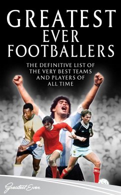 Greatest Ever Footballers (eBook, ePUB) - Greatest Ever, The