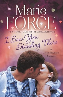 I Saw You Standing There: Green Mountain Book 3 (eBook, ePUB) - Force, Marie