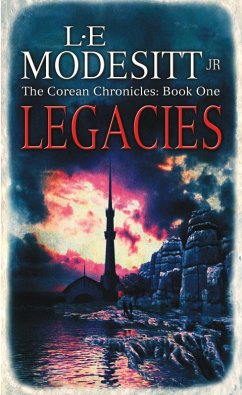Legacies (eBook, ePUB) - Modesitt Jr., L. E.