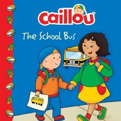 Caillou: The School Bus (eBook, ePUB)