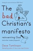 The Bad Christian's Manifesto (eBook, ePUB)