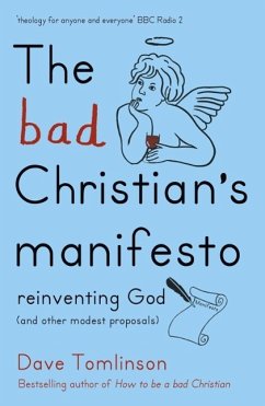 Cover The Bad Christian's Manifesto (eBook, ePUB)