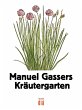 Manuel Gassers Kräutergarten (eBook,... - Bild 1