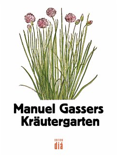 Manuel Gassers Kräutergarten (eBook, ePUB) - Gasser, Manuel