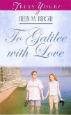To Galilee With Love (eBook, ePUB) To Galilee With Love (eBook, ePUB)