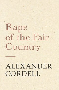 Rape of the Fair Country (eBook, ePUB) - Cordell, Alexander Rape of the Fair Country (eBook, ePUB) - Cordell, Alexander