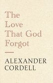 The Love That God Forgot (eBook, ePUB)