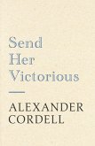 Send Her Victorious (eBook, ePUB) Send Her Victorious (eBook, ePUB)