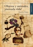Objetos y animales, ¡menuda vida! (eBook, ePUB)