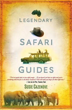Legendary Safari Guides (eBook, ePUB) - Cazenove, Susie