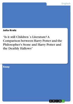 “Is it still Children´s Literature? A Comparison between Harry Potter and the Philosopher's Stone and Harry Potter and the Deathly Hallows” (eBook, PDF) - Kratz, Julia