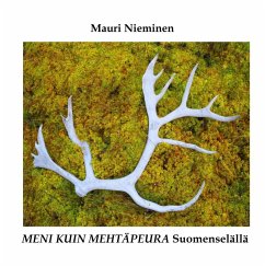 Meni kuin mehtäpeura Suomenselällä (eBook, ePUB)