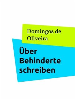 Über Behinderte schreiben (eBook, ePUB) - Oliveira, Domingos de