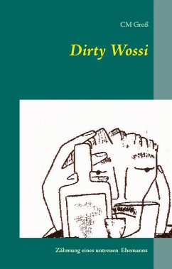 Dirty Wossi (eBook, ePUB) - Groß, C. M.