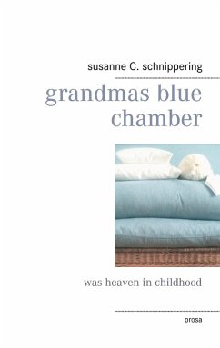 grandmas blue chamber (eBook, ePUB) - Schnippering, Susanne C.