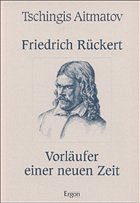 Friedrich Rückert - Aitmatow, Tschingis