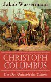 Christoph Columbus - Der Don Quichote des Ozeans (eBook, ePUB)