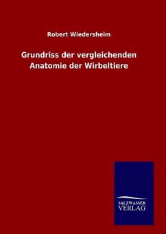 Grundriss der vergleichenden Anatomie der Wirbeltiere - Wiedersheim, Robert