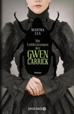 Die Entdeckungen der Gwen Carrick - Lea, Martha