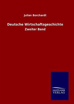 Deutsche Wirtschaftsgeschichte - Borchardt, Julian