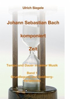 Johann Sebastian Bach komponiert Zeit - Siegele, Ulrich