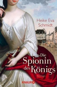 Die Spionin des Königs - Schmidt, Heike Eva
