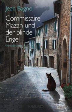 Commissaire Mazan und der blinde Engel: Kriminalroman (Ein Fall für Commissaire Mazan, Band 2)