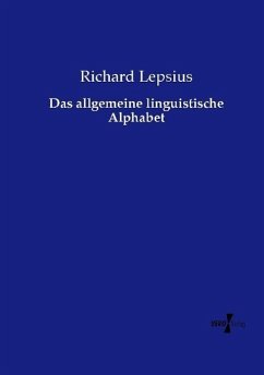 Das allgemeine linguistische Alphabet - Lepsius, Richard