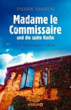 Madame le Commissaire und die späte Rache / Kommissarin Isabelle Bonnet Bd.2 - Martin, Pierre