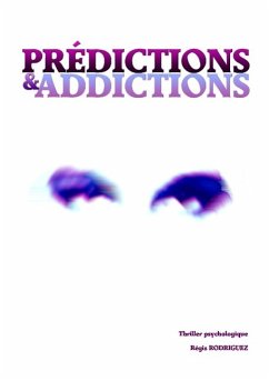 Prédictions & addictions - Rodriguez, Régis