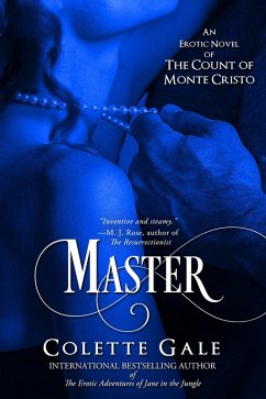 Master: An Erotic Novel of The Count of Monte Cristo (Seduced Classics, #2) (eBook, ePUB) - Gale, Colette