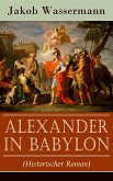 Alexander in Babylon (Historischer Roman) (eBook, ePUB)