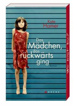 Das Mädchen, das rückwärts ging - Hamer, Kate