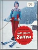 Das waren Zeiten - Kindheit und Jugend in Österreich