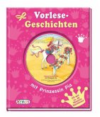 Vorlese-Geschichten mit Prinzessin Pia, m. Audio-CD