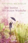 Das Institut der letzten Wünsche (Restexemplar) Das Institut der letzten Wünsche (Restexemplar)