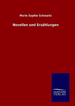 Novellen und Erzählungen - Schwartz, Marie Sophie