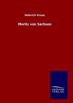 Moritz von Sachsen - Kruse, Heinrich