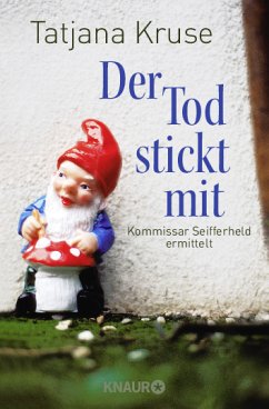 Der Tod stickt mit / Kommissar Siegfried Seifferheld Bd.6 - Kruse, Tatjana