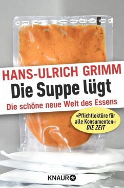 Die Suppe lügt - Grimm, Hans-Ulrich
