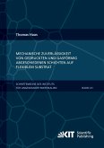 Mechanische Zuverlässigkeit von gedruckten und gasförmig abgeschiedenen Schichten auf flexiblem Substrat Mechanische Zuverlässigkeit von gedruckten und gasförmig abgeschiedenen Schichten auf flexiblem Substrat