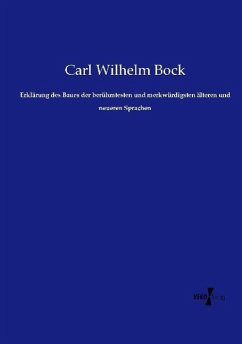 Erklärung des Baues der berühmtesten und merkwürdigsten älteren und neueren Sprachen - Bock, Carl Wilhelm